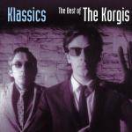 The Korgis : Klassics - The Best of the Korgis